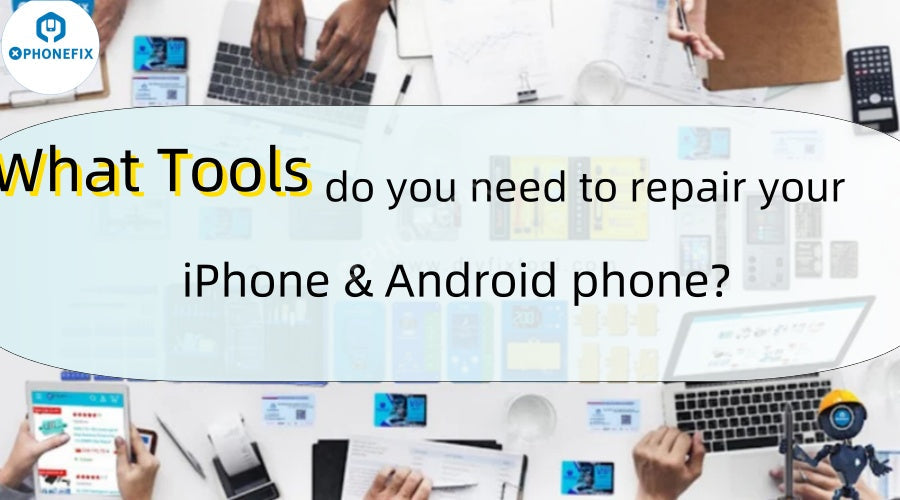Phone repair tools including laptops, mobile components, and hands working on devices, with text asking about tools needed to repair iPhone and Android phones.