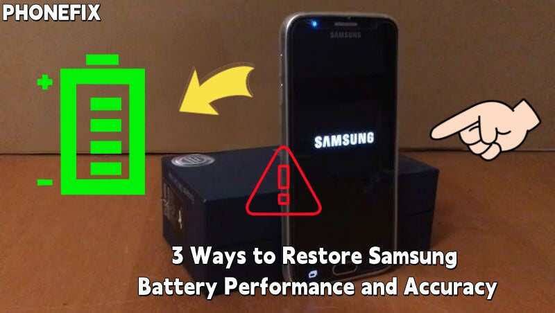 3 Ways to Restore Samsung Battery Performance and Accuracy