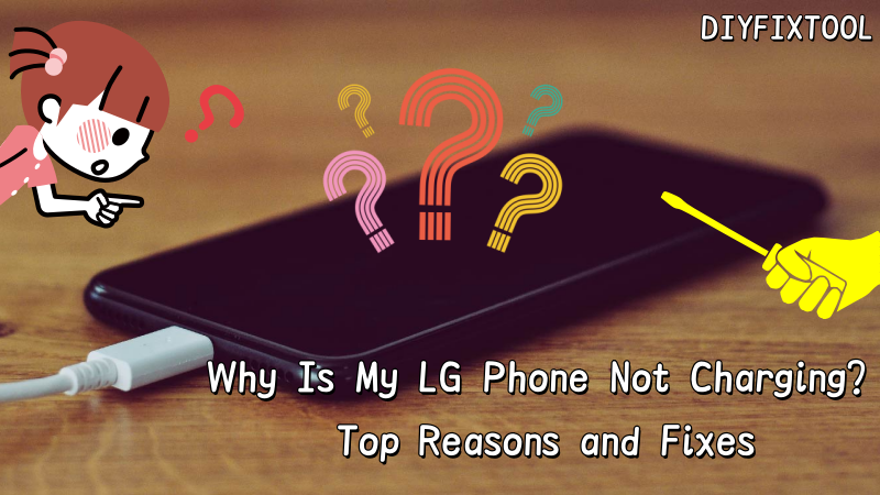 LG phone not charging with USB cable, cartoon character and question marks, repair solutions