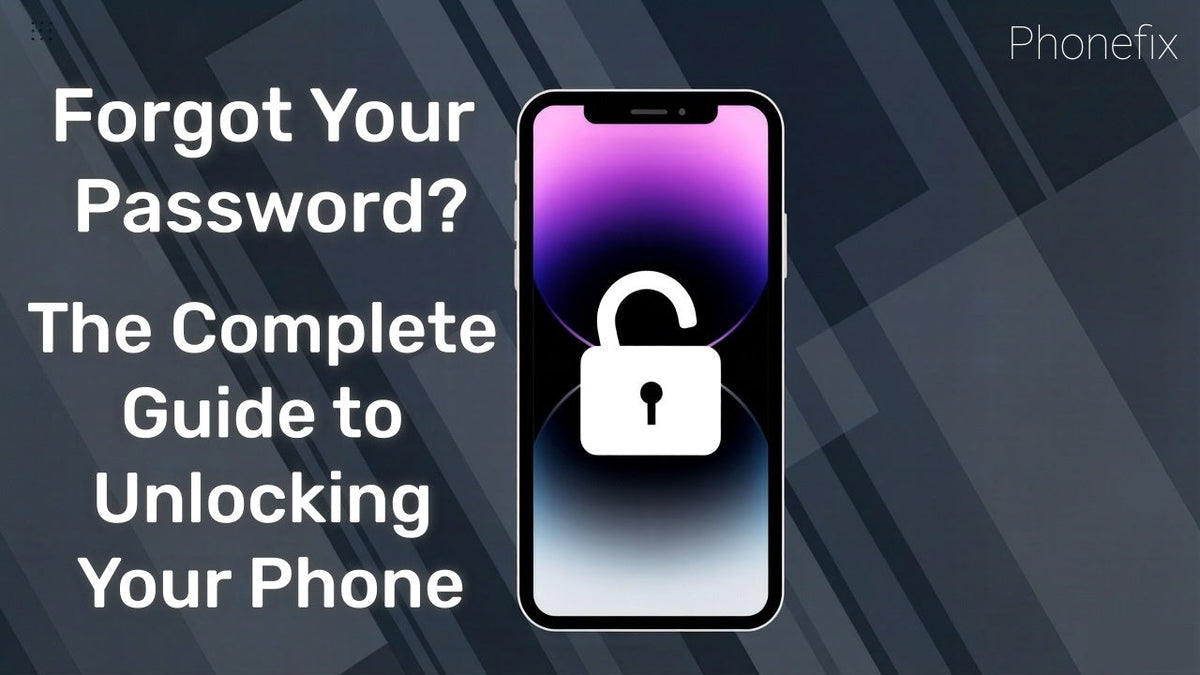 Forgot Your Password? The Complete Guide to Unlocking Your Phone
