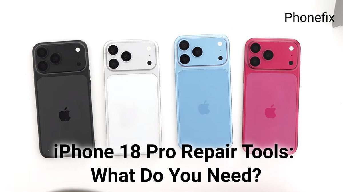 iPhone 18 Pro Repair Tools: What Do You Need?