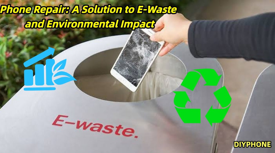 Phone Repair: A Solution to E-Waste and Environmental Impact