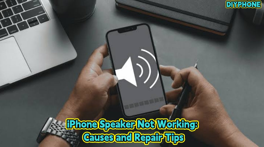 iPhone Speaker Not Working: Causes and Repair Tips