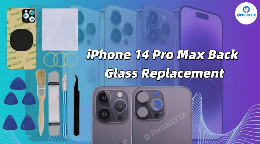 Essential Guide to iPhone 14 Pro Max Back Glass Replacement