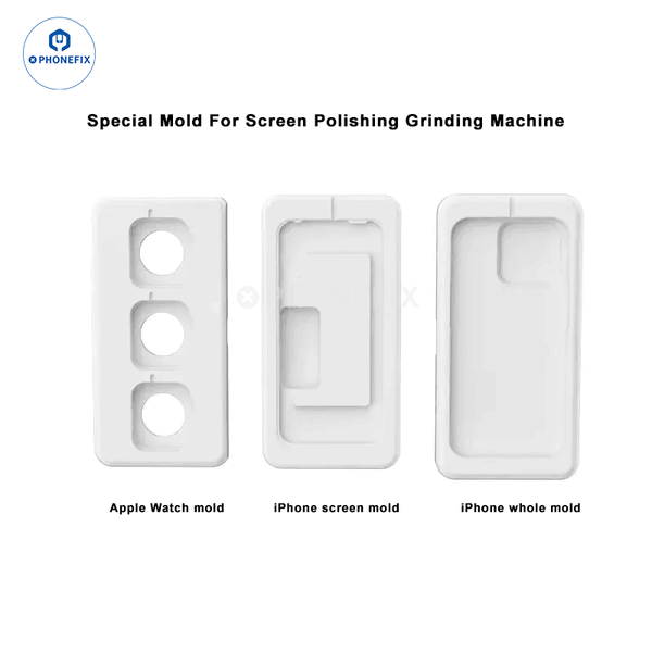 Screen Polishing Special Mold For iPhone iWatch Android Phone