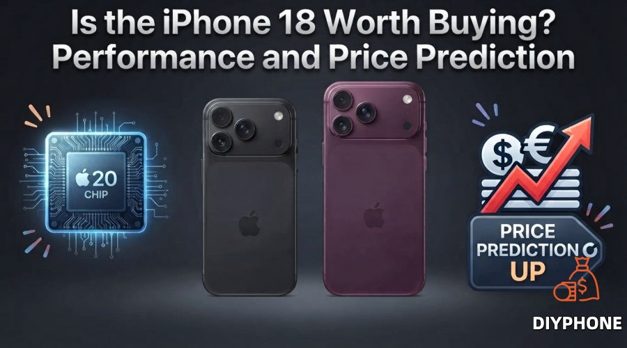 Is the iPhone 18 Worth Buying? Performance and Price Prediction