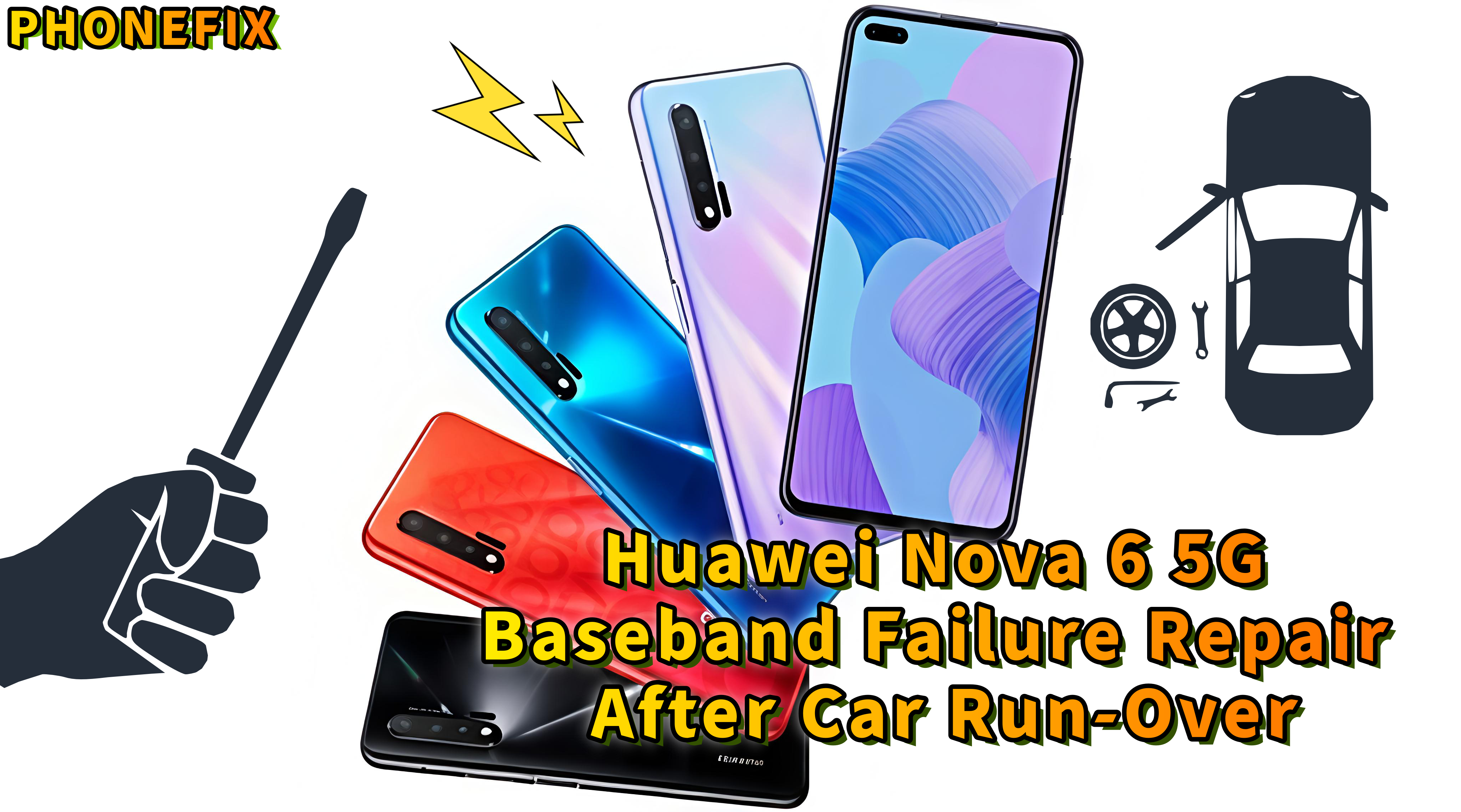 Huawei Nova 6 5G repair concept with smartphones, tools, car run-over icons, and repair text