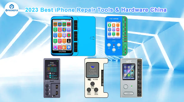Best iPhone Repair Tools and Hardware from China in 2023