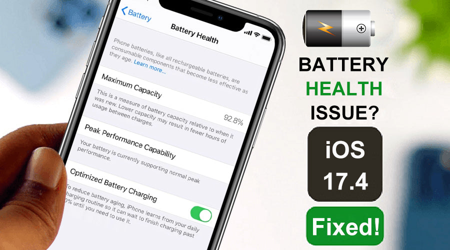 Hand holding iPhone showing battery health screen, text highlights iOS 17.4 battery issue fixed.