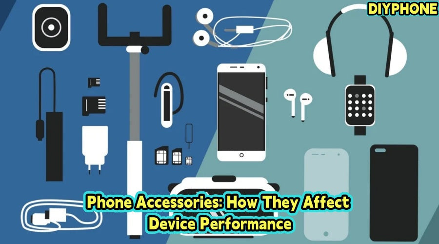 Phone Accessories: How They Affect Device Performance