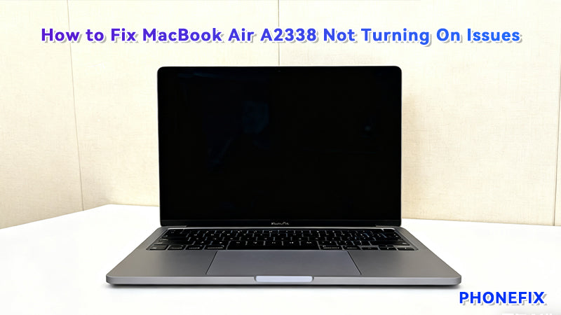 MacBook Air A2338: Troubleshoot No Power Issues