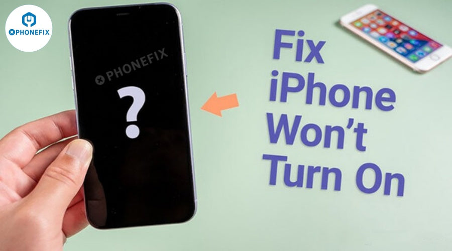 Hand holding iPhone with blank screen and question mark, text says Fix iPhone Won't Turn On