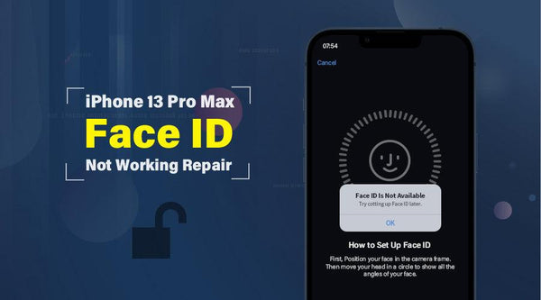 Fix iPhone 13 Pro Max Face ID Stopped Working