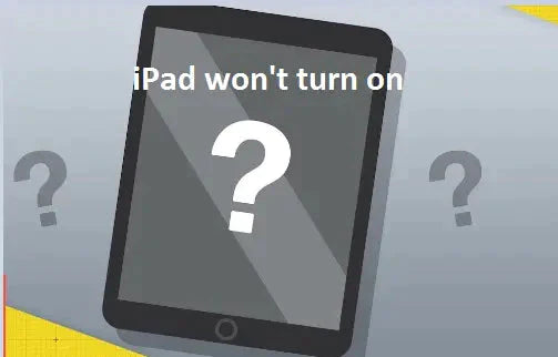 How to fix iPad won’t turn on problem?