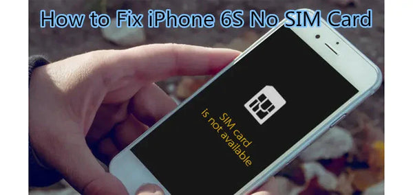 How to Fix iPhone 6S No SIM Card - Hardware Solution