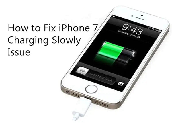 How to Fix iPhone 7 Charging Slowly