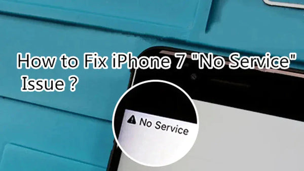 How to Fix iPhone 7 No Service Issue？