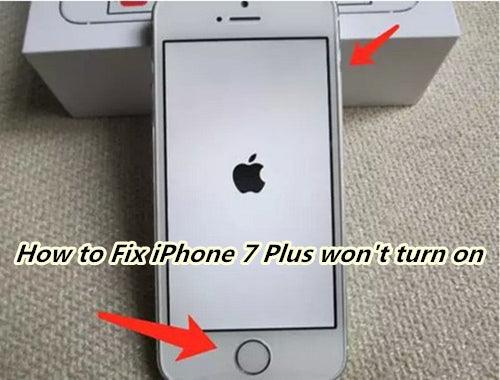 How to Fix iPhone 7 Plus won’t turn