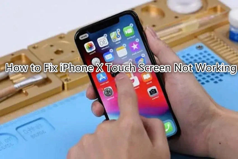 How to Fix iPhone X Touch Screen Not Working