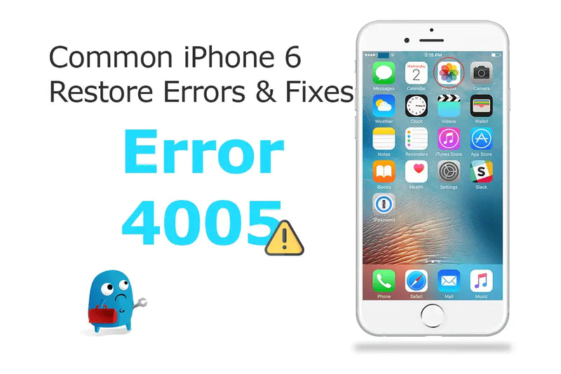 How to fix iTunes error 4005 on iPhone 6?