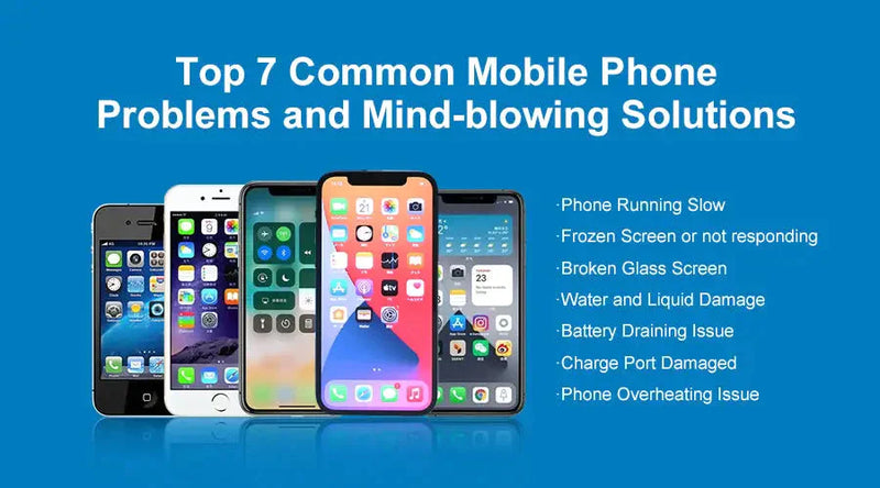 Top 7 Common Mobile Phone Problems and Mind-blowing Solutions