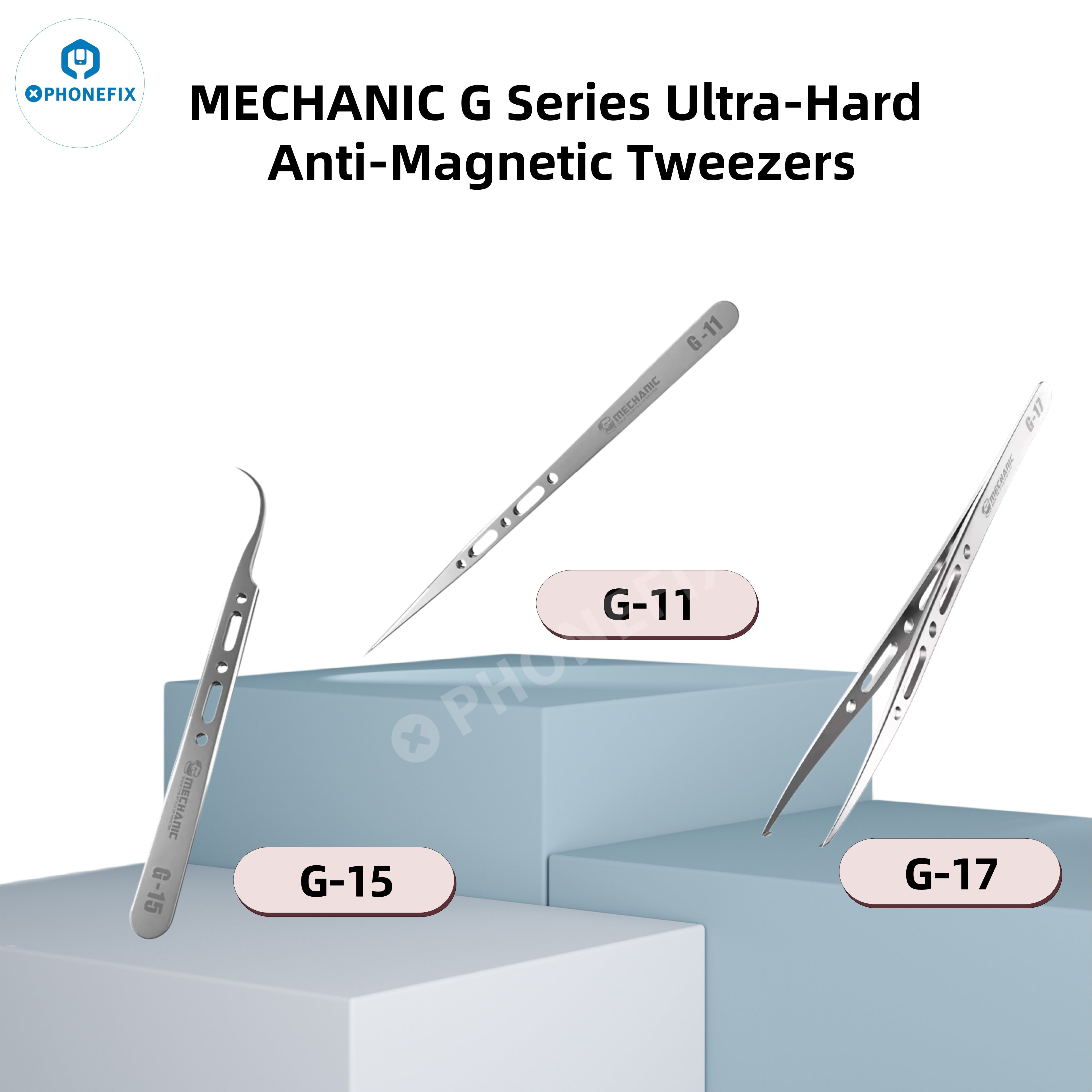 MECHANIC G-11/G-15/G-17 Ultra-Hard Anti-Magnetic Tweezers for Mobile Phone Jumper Wire Handling - CHINA PHONEFIX SHOP Team