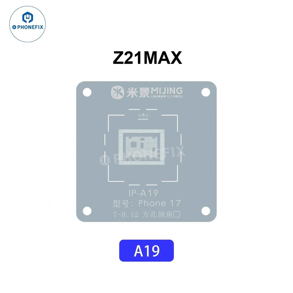 PhoneFix MIJING Z21 MAX CPU BGA Reballing Stencil Station for iPhone and Android repair, with detailed stencil design displayed.