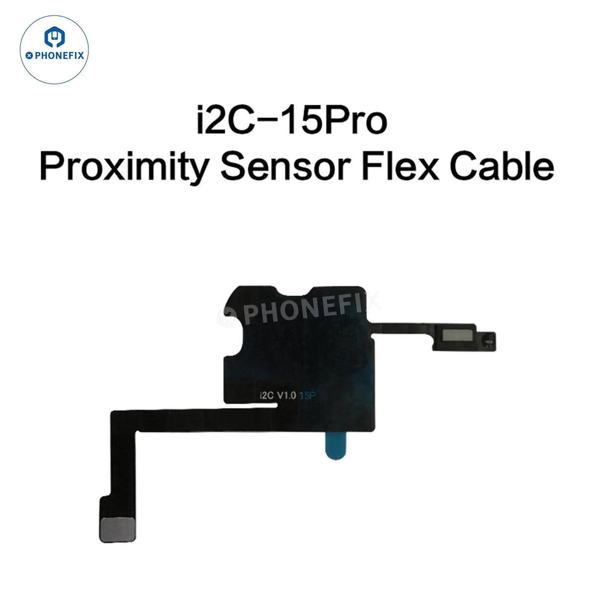 iPhone 8-15 Pro Max i2C Earpiece Sensor Flex Cable for Face ID repair by PHONEFIX, showing the flexible cable and connector.